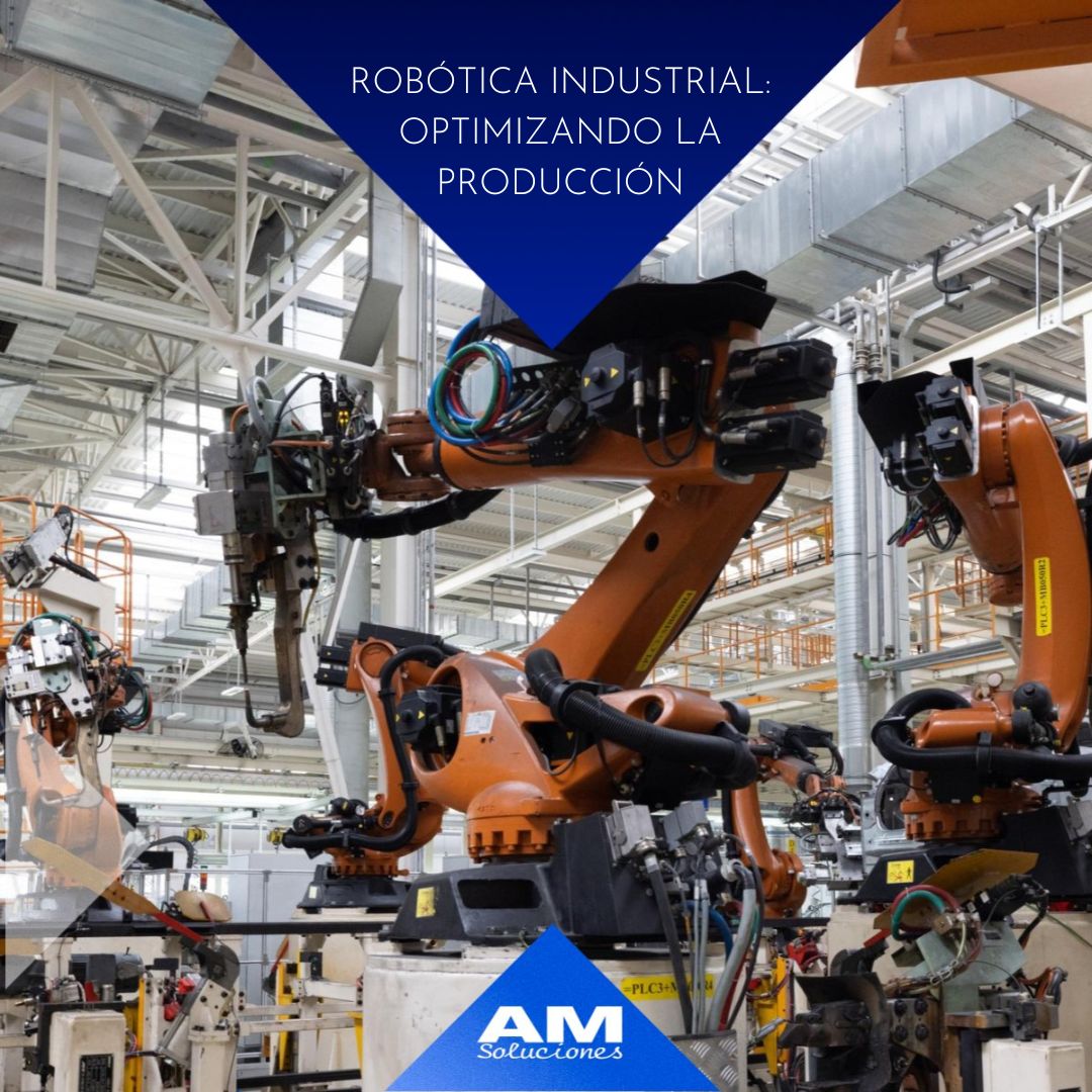 optimizando la producción en Robótica industrial