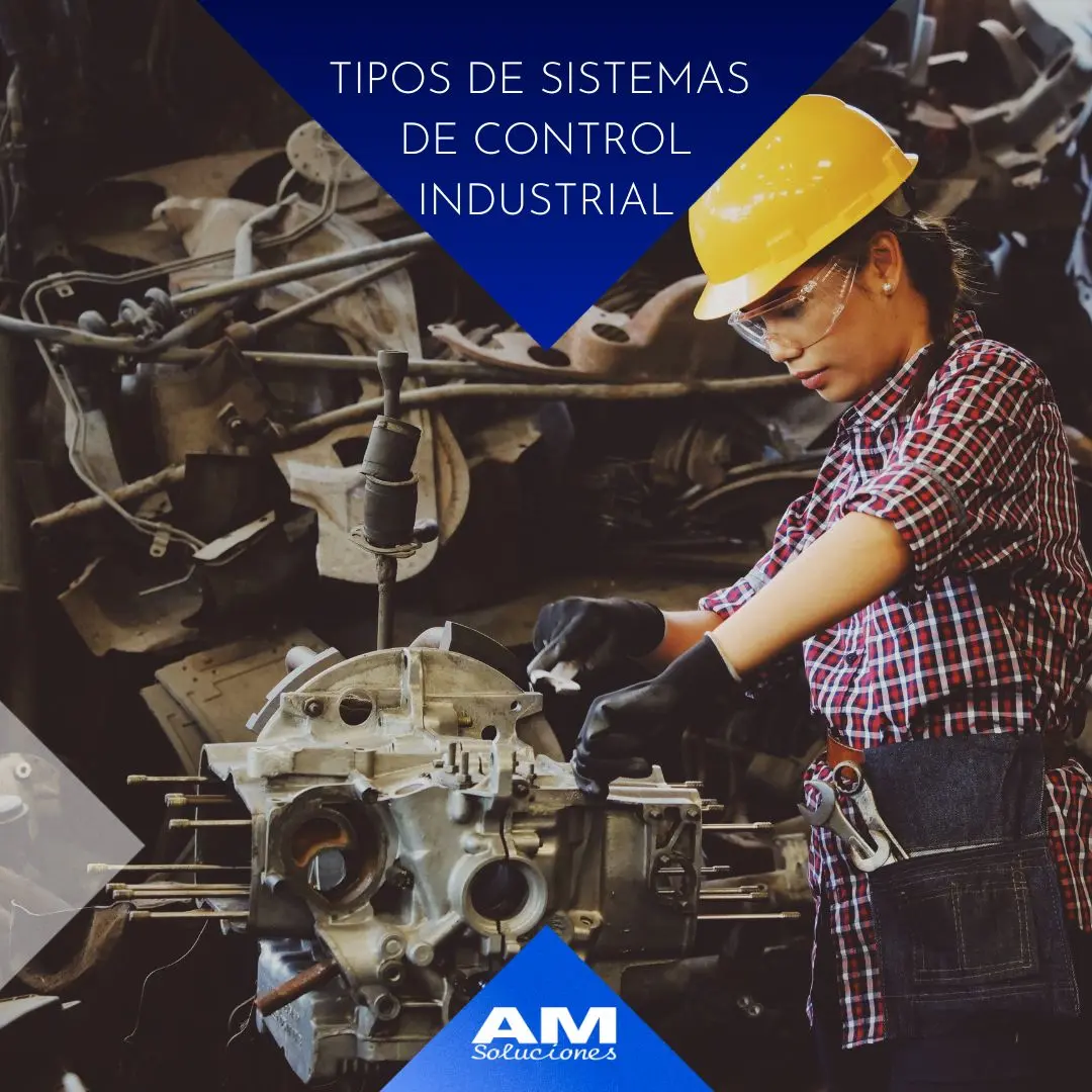 Tipos de sistemas de control industrial